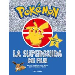 PokéMon. La Super Guida Dei Film PokéMon. La Super Guida Dei Film