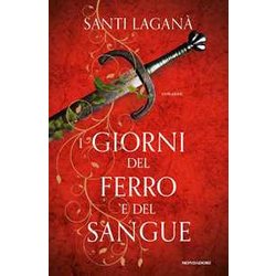 I Giorni Del Ferro E Del Sangue I Giorni Del Ferro E Del Sangue