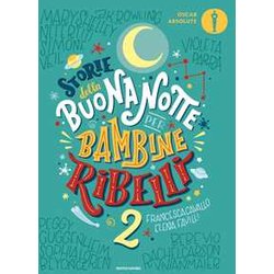 Storie Della Buonanotte Per Bambine Ribelli 2 Storie Della Buonanotte Per Bambine Ribelli 2