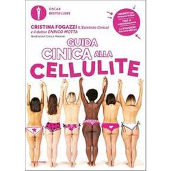 Guida Cinica Alla Cellulite. Nuova Ediz. Guida Cinica Alla Cellulite. Nuova Ediz.