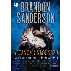 Arcanum Unbounded. La Collezione Cosmoverso Arcanum Unbounded. La Collezione Cosmoverso
