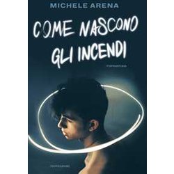 Come nascono gli incendi