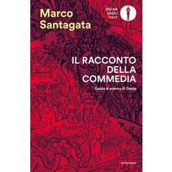 Il Racconto Della Commedia. Guida Al Poema Di Dante Il Racconto Della Commedia. Guida Al Poema Di Dante
