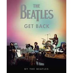 The Beatles: Get Back. Ediz. Illustrata The Beatles: Get Back. Ediz. Illustrata