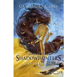 La Catena Di Ferro. Shadowhunters. The Last Hours (Vol. 2)