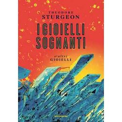 I Gioielli Sognanti E Altri Gioielli I Gioielli Sognanti E Altri Gioielli