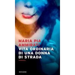Vita Ordinaria Di Una Donna Di Strada Vita Ordinaria Di Una Donna Di Strada