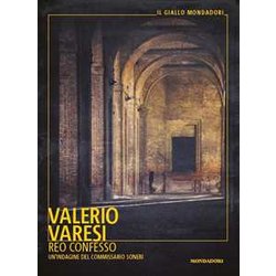 Reo Confesso. Un'indagine Del Commissario Soneri Reo Confesso. Un'indagine Del Commissario Soneri