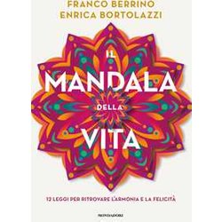 Il Mandala Della Vita. 12 Leggi Per Ritrovare L'armonia E La Felicità Il Mandala Della Vita. 12 Leggi Per Ritrovare L'armonia E La FelicitÃ