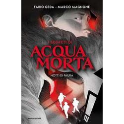 Notti Di Paura. I Segreti Di Acquamorta Notti Di Paura. I Segreti Di Acquamorta
