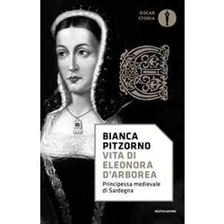 Vita Di Eleonora D'arborea. Principessa Medievale Di Sardegna Vita Di Eleonora D'arborea. Principessa Medievale Di Sardegna
