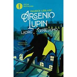 Arsenio Lupin. Ladro Gentiluomo Arsenio Lupin. Ladro Gentiluomo