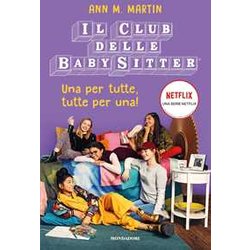 Una Per Tutte, Tutte Per Una! Il Club Delle Baby Sitter Una Per Tutte, Tutte Per Una! Il Club Delle Baby Sitter