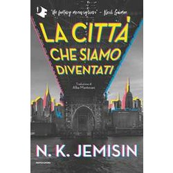 La Città Che Siamo Diventati La Città Che Siamo Diventati