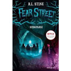 Scomparsi. Fear Street Scomparsi. Fear Street