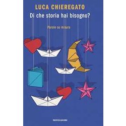 Di Che Storia Hai Bisogno? Parole Su Misura Di Che Storia Hai Bisogno? Parole Su Misura