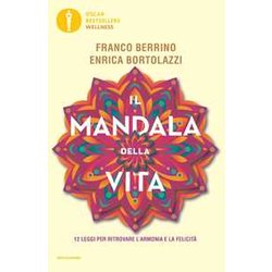 Il Mandala Della Vita. 12 Leggi Per Ritrovare L'armonia E La Felicità Il Mandala Della Vita. 12 Leggi Per Ritrovare L'armonia E La FelicitÃ