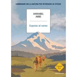 Esposte Al Vento. Camminare Nella Natura Per Ritrovare Se Stesse Esposte Al Vento. Camminare Nella Natura Per Ritrovare Se Stesse