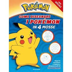 PokéMon. Come Disegnare I PokéMon In 4 Mosse. Ediz. A Colori PokéMon. Come Disegnare I PokéMon In 4 Mosse. Ediz. A Colori