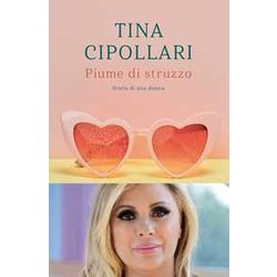 Piume Di Struzzo. Storia Di Una Donna Piume Di Struzzo. Storia Di Una Donna