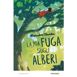 La Mia Fuga Sugli Alberi La Mia Fuga Sugli Alberi