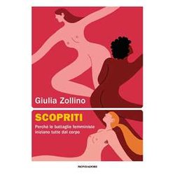 Scopriti. Perché Le Battaglie Femministe Iniziano Tutte Dal Corpo Scopriti. Perché Le Battaglie Femministe Iniziano Tutte Dal Corpo
