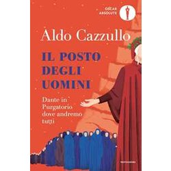 Il Posto Degli Uomini. Dante In Purgatorio Dove Andremo Tutti Il Posto Degli Uomini. Dante In Purgatorio Dove Andremo Tutti