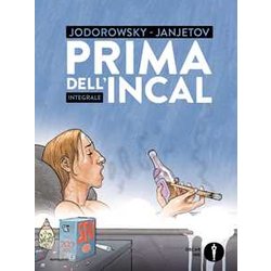 Prima Dell'incal. Integrale. Ediz. Integrale Prima Dell'incal. Integrale. Ediz. Integrale
