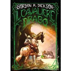 Il Cavaliere Drago. La Prima Trilogia Il Cavaliere Drago. La Prima Trilogia
