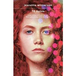 12 Bytes. Come Siamo Arrivati Fin Qui, Dove Potremmo Finire In Futuro 12 Bytes. Come Siamo Arrivati Fin Qui, Dove Potremmo Finire In Futuro