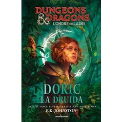 Doric La Druida. Dungeons & Dragons. L'onore Dei Ladri Doric La Druida. Dungeons & Dragons. L'onore Dei Ladri