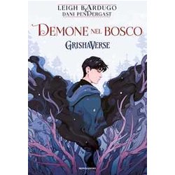 Demone Nel Bosco. Grishaverse Demone Nel Bosco. Grishaverse