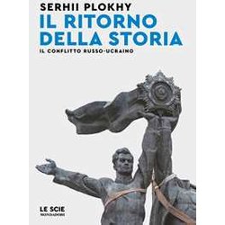 Il Ritorno Della Storia. Il Conflitto Russo-Ucraino