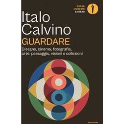 Guardare. Disegno, Cinema, Fotografia, Arte, Paesaggio, Visioni E Collezioni Guardare. Disegno, Cinema, Fotografia, Arte, Paesaggio, Visioni E Collezioni