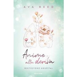 Anime Alla Deriva. Whitestone Hospital: Vol. 2 Anime Alla Deriva. Whitestone Hospital: Vol. 2
