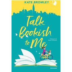 Talk Bookish To Me. Ediz. Italiana
