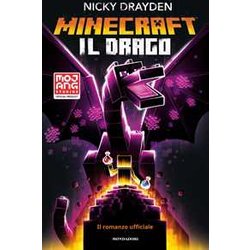 Minecraft. Il Drago. Il Romanzo Ufficiale Minecraft. Il Drago. Il Romanzo Ufficiale