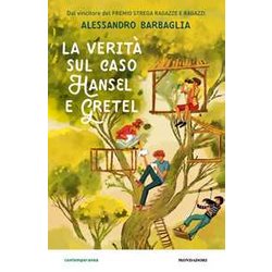 La Verità Sul Caso Hansel E Gretel