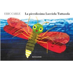 La Piccolissima Lucciola Tuttasola. Ediz. A Colori
