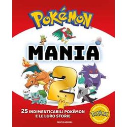 PokéMon Mania. 25 Imperdibili PokéMon E Le Loro Storie. Ediz. A Colori (Vol. 2) PokéMon Mania. 25 Imperdibili PokéMon E Le Loro Storie. Ediz. A Colori (Vol. 2)