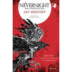 Mai Dimenticare. Nevernight (Libro Primo Degli Accadimenti Di Illuminotte) Mai Dimenticare. Nevernight (Libro Primo Degli Accadimenti Di Illuminotte)