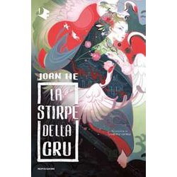 La Stirpe Della Gru La Stirpe Della Gru