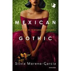 Mexican Gothic Mexican Gothic