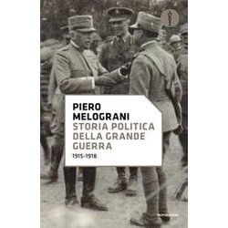 Storia Politica Della Grande Guerra 1915-1918 Storia Politica Della Grande Guerra 1915-1918