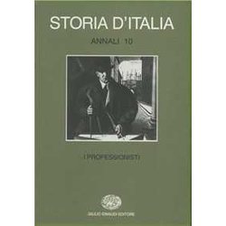 Storia D'italia. Annali. I Professionisti (Vol. 10) Storia D'italia. Annali. I Professionisti (Vol. 10)