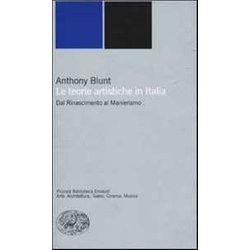 Le Teorie Artistiche In Italia. Dal Rinascimento Al Manierismo