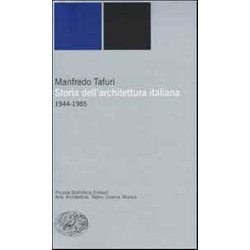 Storia Dell'architettura Italiana. 1944-1985 Storia Dell'architettura Italiana. 1944-1985