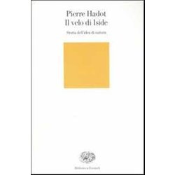 Il Velo D'iside: Storia Dell'idea Di Natura Il Velo D'iside: Storia Dell'idea Di Natura