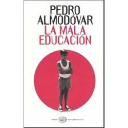 La Mala EducacióN La Mala EducacióN