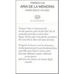 Aria De La Memoria: Poesie Scelte 1973-2002 Aria De La Memoria: Poesie Scelte 1973-2002